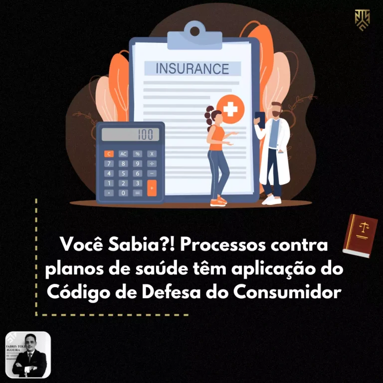 VOCÊ SABIA?! PROCESSOS CONTRA PLANOS DE SAÚDE TÊM APLICAÇÃO DO CÓDIGO DE DEFESA DO CONSUMIDOR