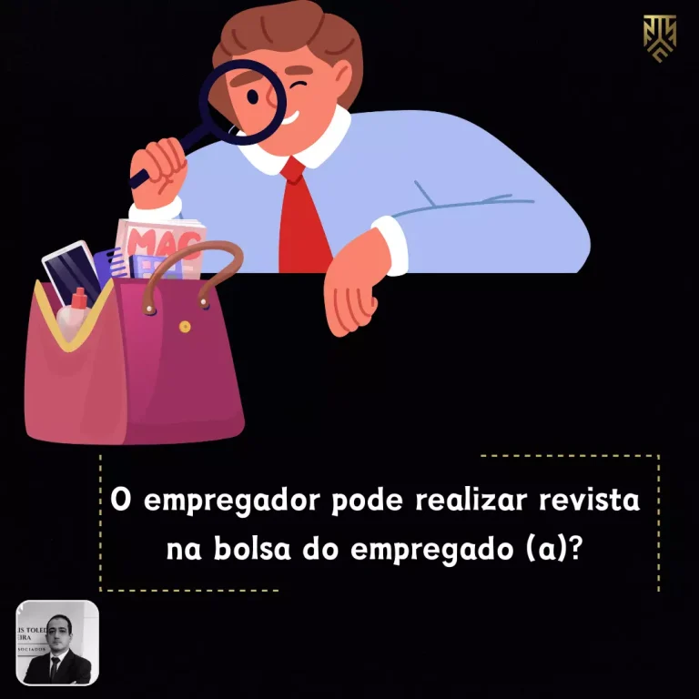 O EMPREGADOR PODE REALIZAR REVISTA NA BOLSA DO EMPREGADO(A)?