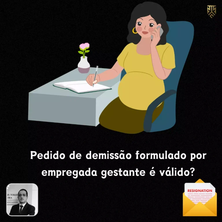 PEDIDO DE DEMISSÃO FORMULADO POR EMPREGADA GESTANTE É VÁLIDO?