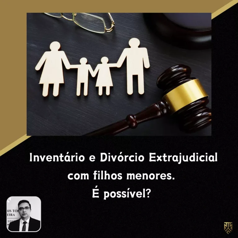 INVENTÁRIO E DIVÓRCIO EXTRAJUDICIAL COM FILHOS MENORES. É POSSÍVEL?