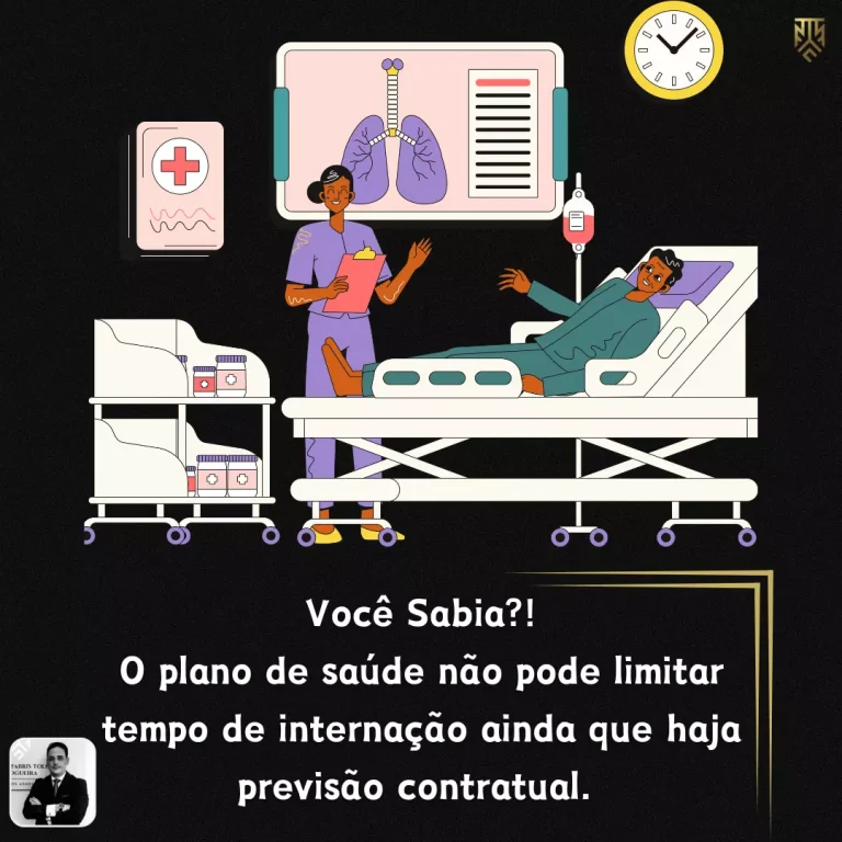 VOCÊ SABIA?! O PLANO DE SAÚDE NÃO PODE LIMITAR TEMPO DE INTERNAÇÃO AINDA QUE HAJA PREVISÃO CONTRATUAL
