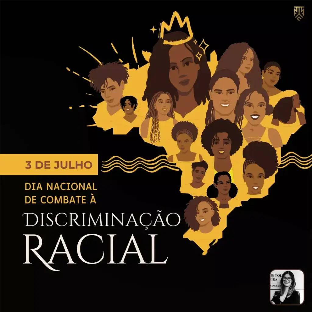 VOCÊ SABIA?! O DIA 03 DE JULHO É MARCADO POR SER O DIA NACIONAL DE COMBATE À DISCRIMINAÇÃO RACIAL