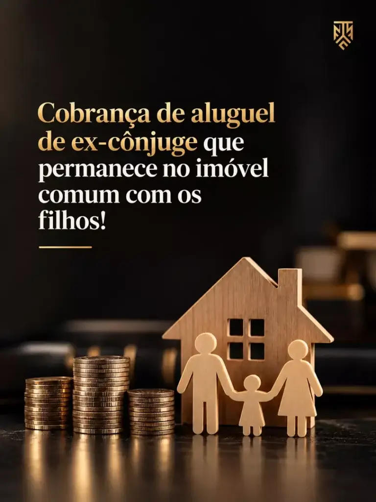 COBRANÇA DE ALUGUEL DE EX-CÔNJUGE QUE PERMANECE NO IMÓVEL COMUM COM OS FILHOS